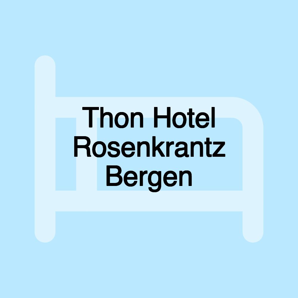 Thon Hotel Rosenkrantz Bergen