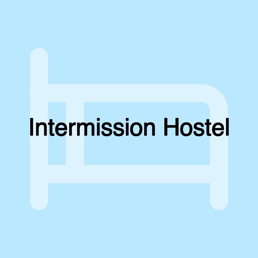 Intermission Hostel