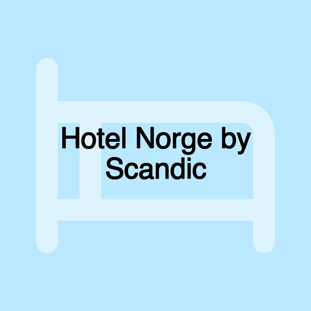 Hotel Norge by Scandic