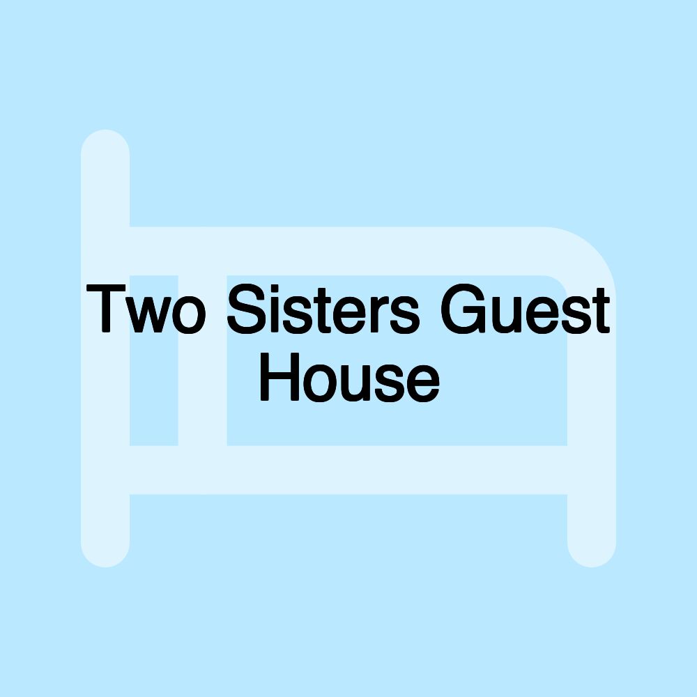 Two Sisters Guest House