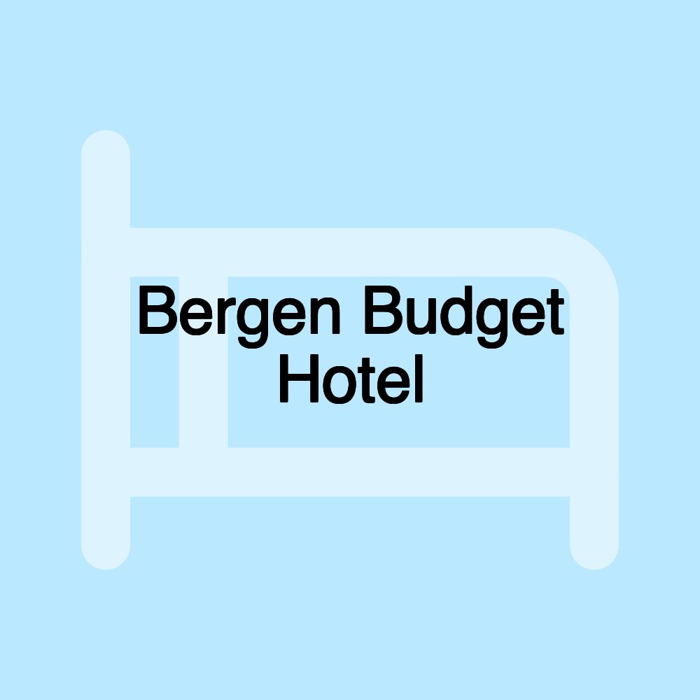 Bergen Budget Hotel