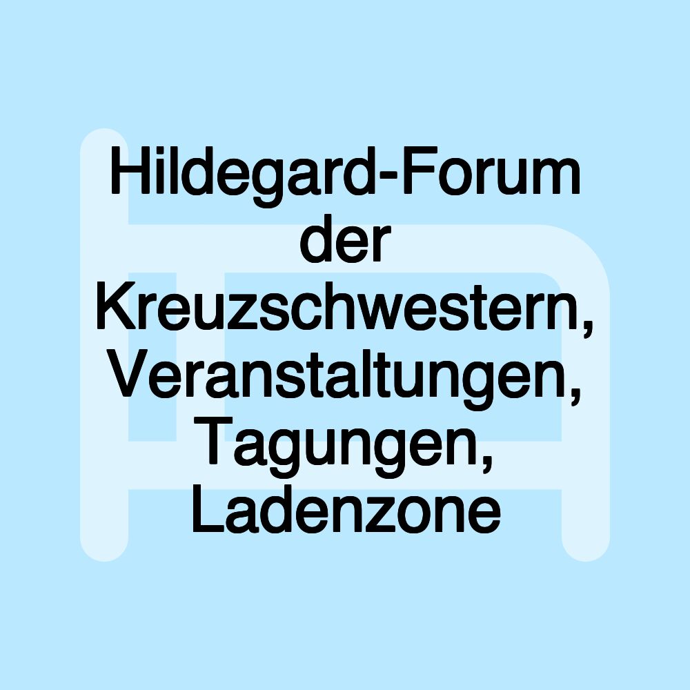 Hildegard-Forum der Kreuzschwestern, Veranstaltungen, Tagungen, Ladenzone