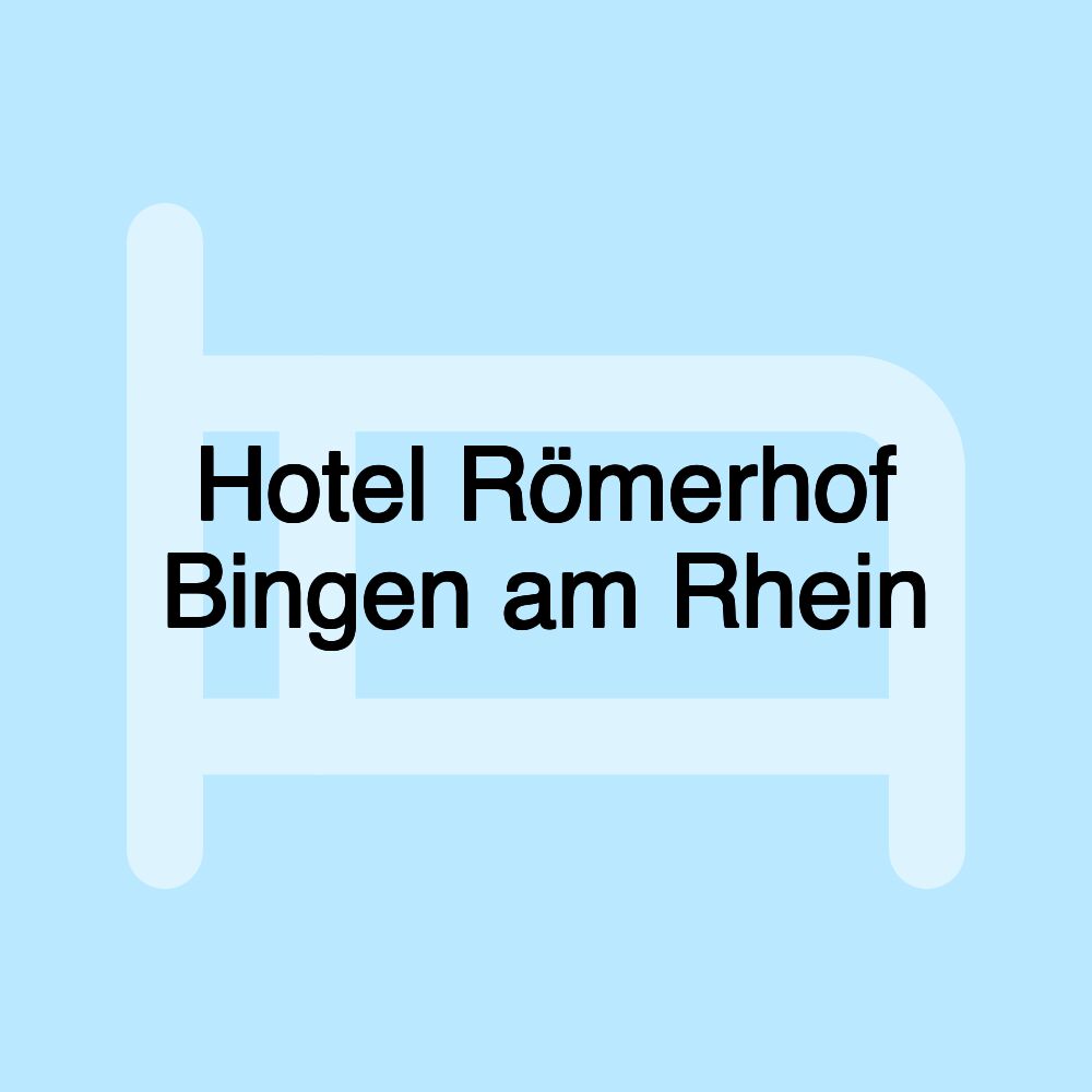 Hotel Römerhof Bingen am Rhein