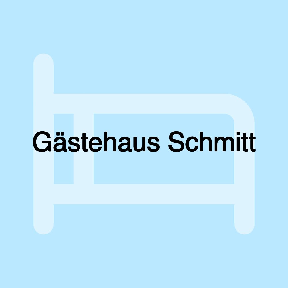 Gästehaus Schmitt