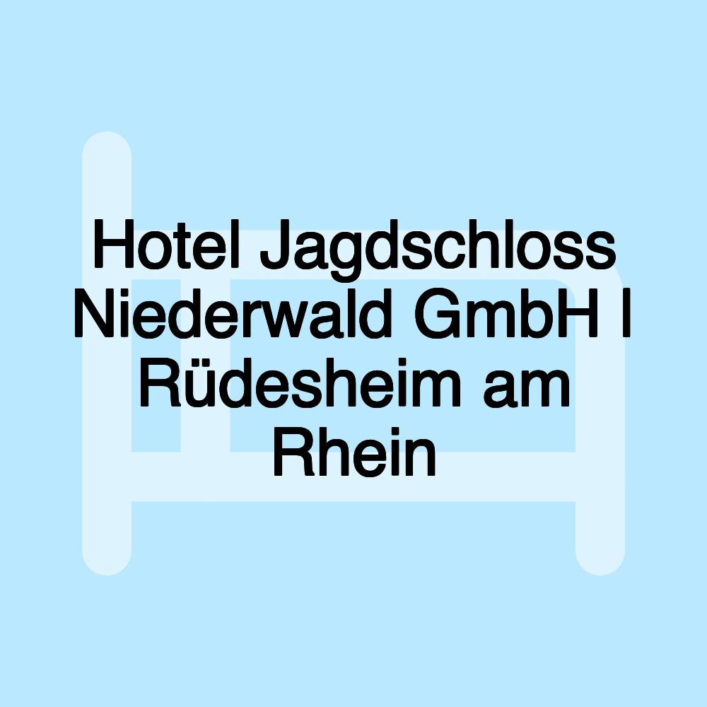 Hotel Jagdschloss Niederwald GmbH | Rüdesheim am Rhein