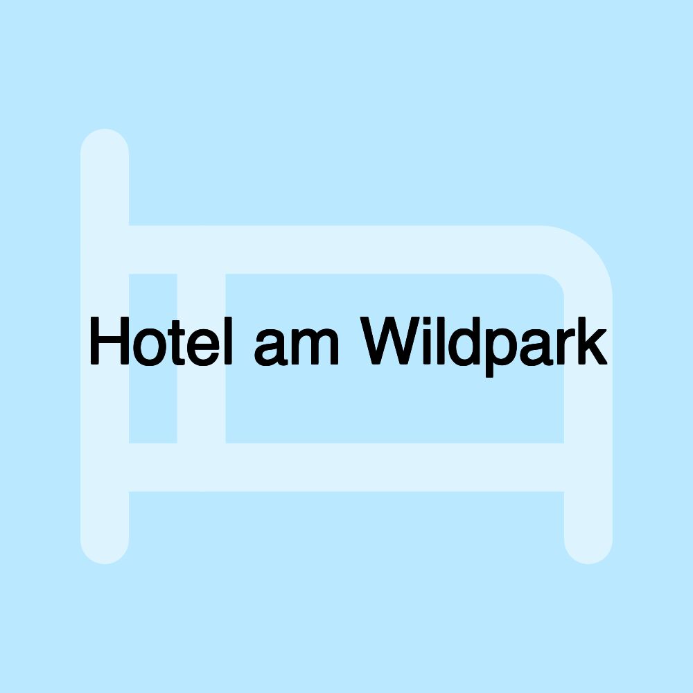 Hotel am Wildpark