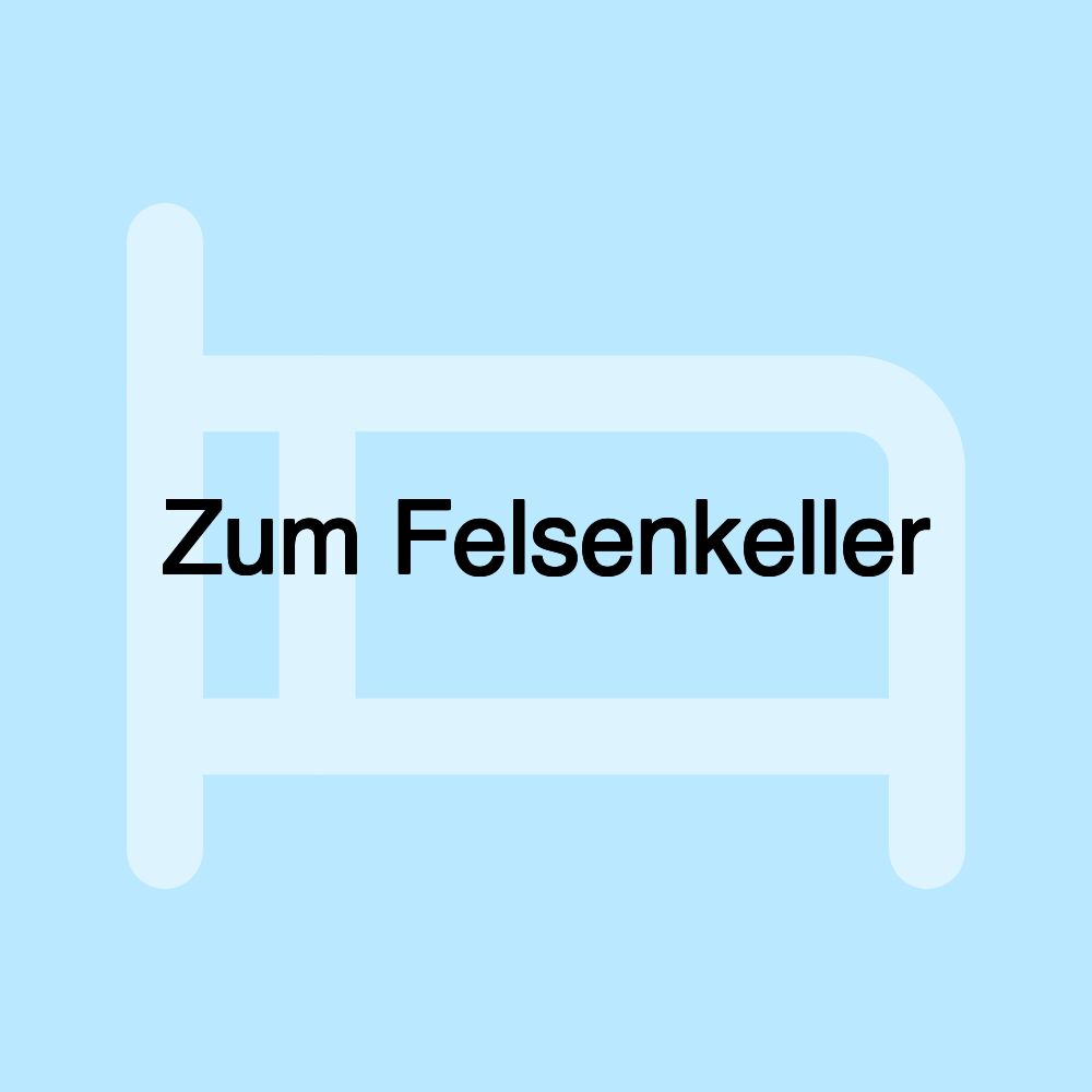 Zum Felsenkeller