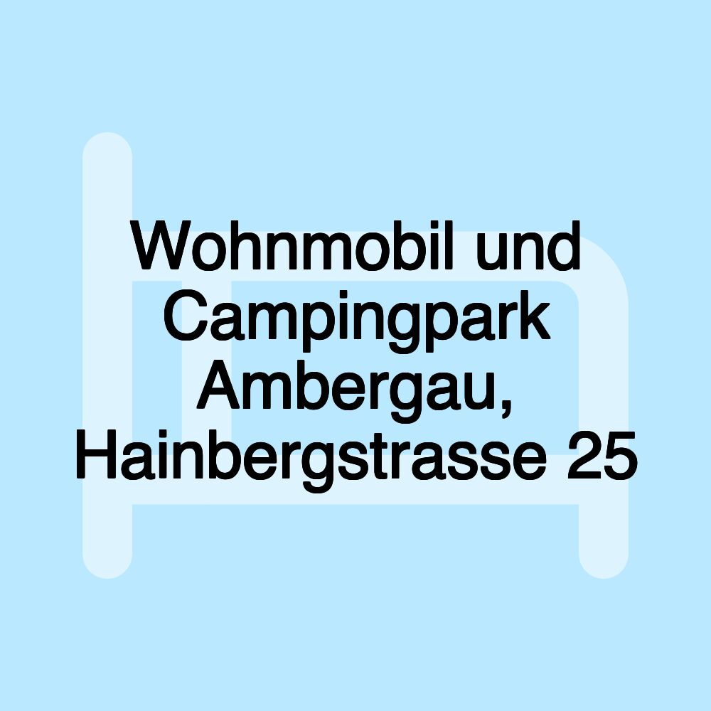 Wohnmobil und Campingpark Ambergau, Hainbergstrasse 25