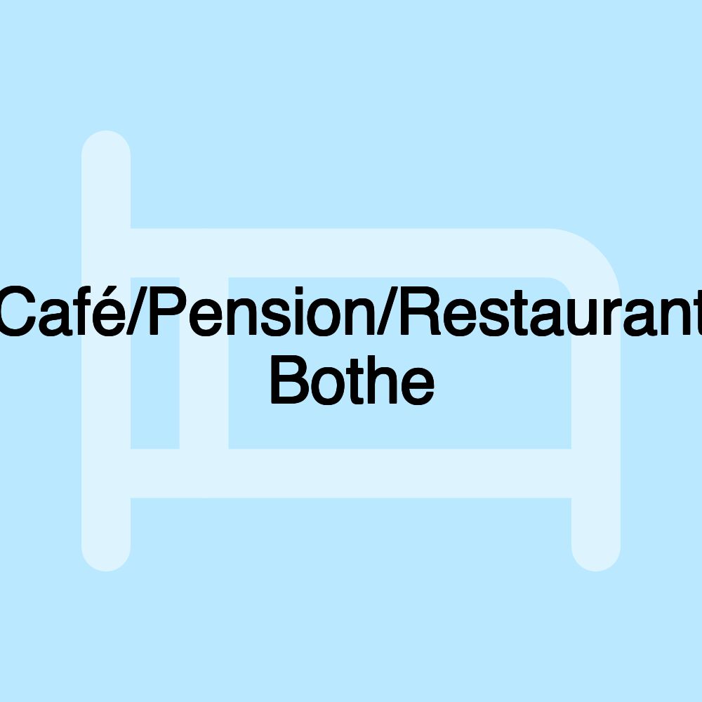 Café/Pension/Restaurant Bothe