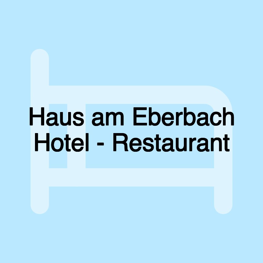 Haus am Eberbach Hotel - Restaurant