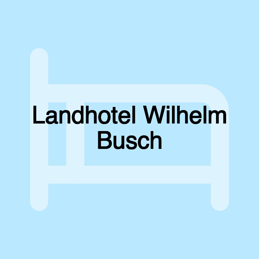 Landhotel Wilhelm Busch