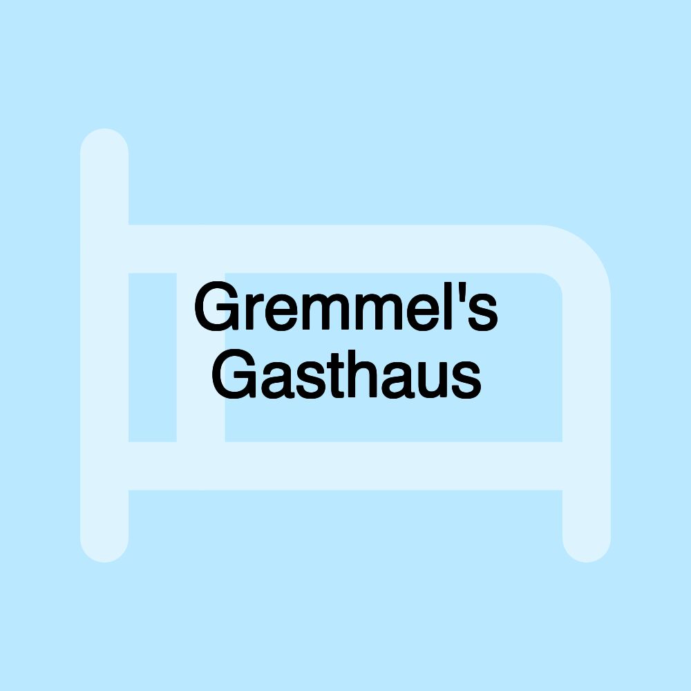 Gremmel's Gasthaus