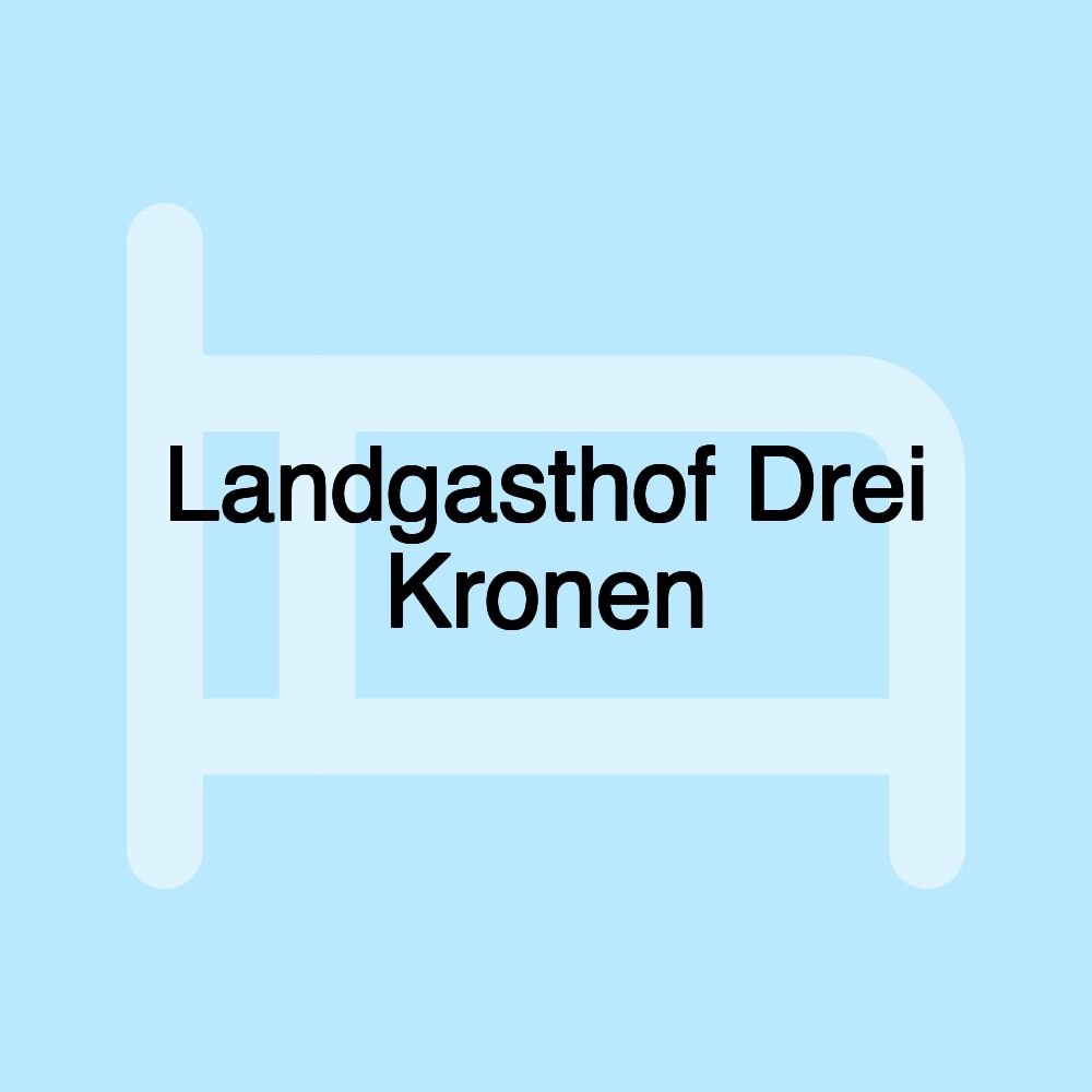 Landgasthof Drei Kronen