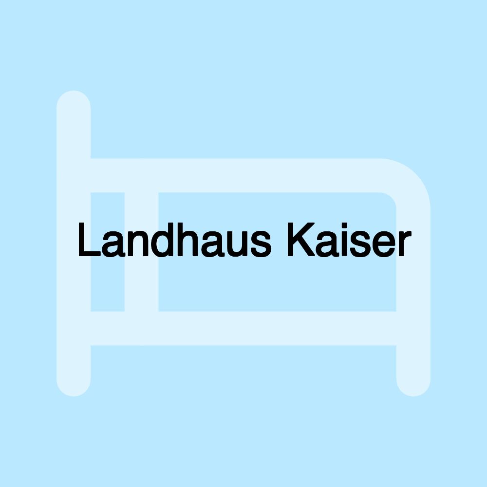 Landhaus Kaiser