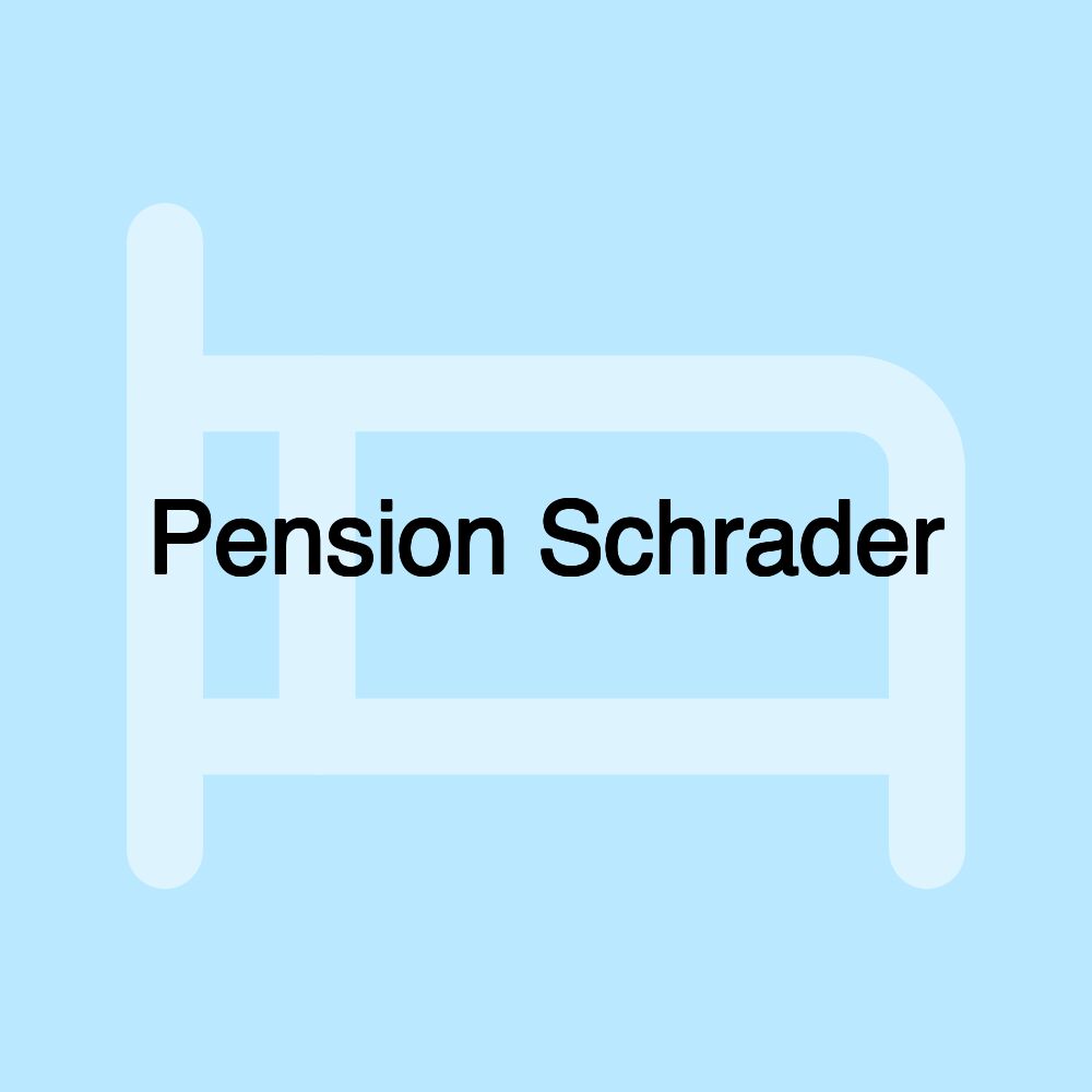 Pension Schrader