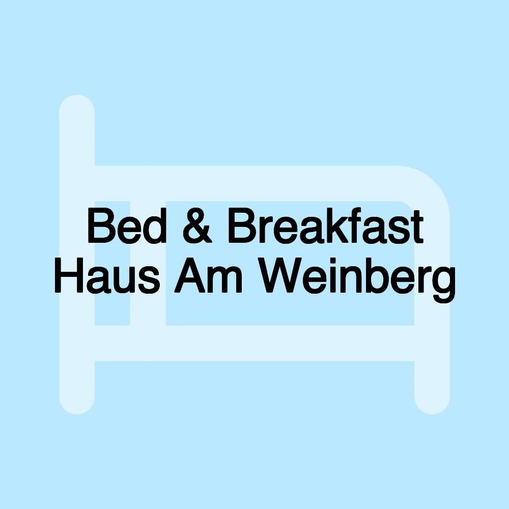 Bed & Breakfast Haus Am Weinberg