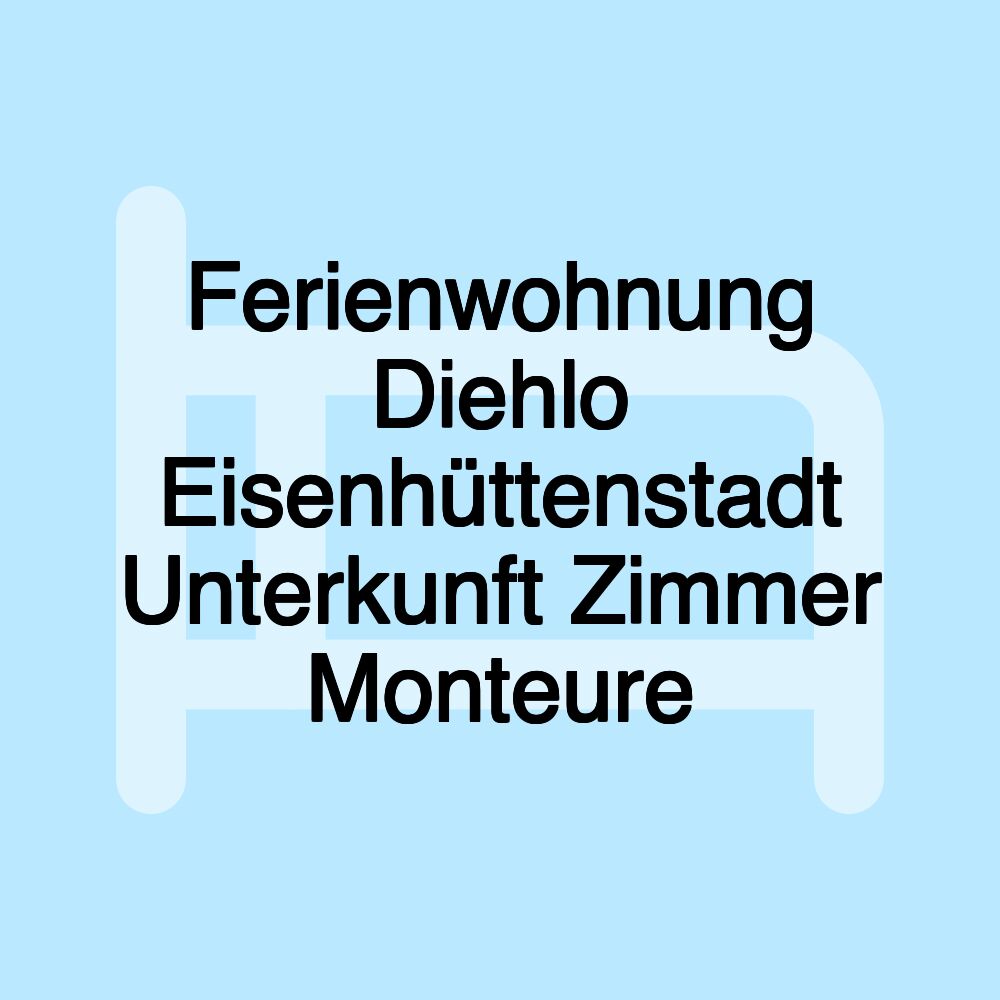 Ferienwohnung Diehlo Eisenhüttenstadt Unterkunft Zimmer Monteure