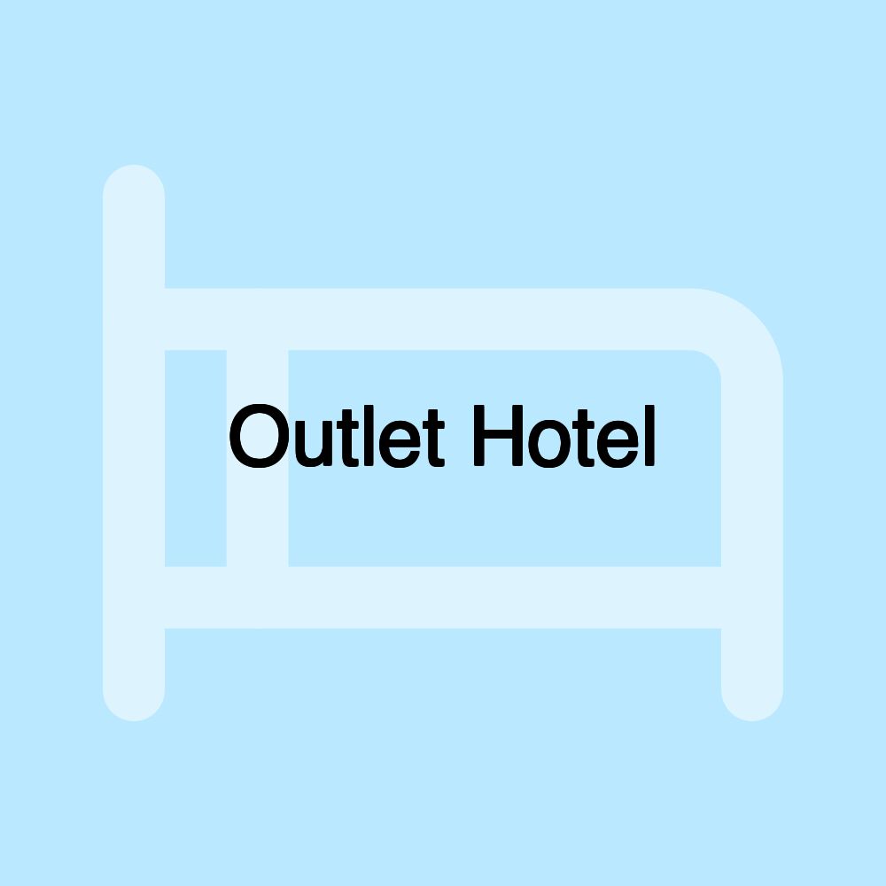 Outlet Hotel