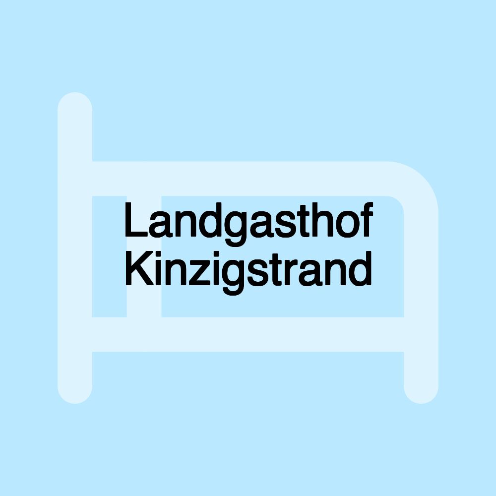 Landgasthof Kinzigstrand