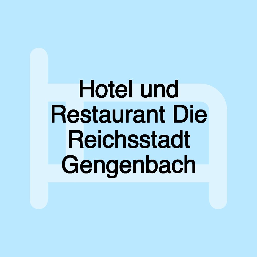 Hotel und Restaurant Die Reichsstadt Gengenbach