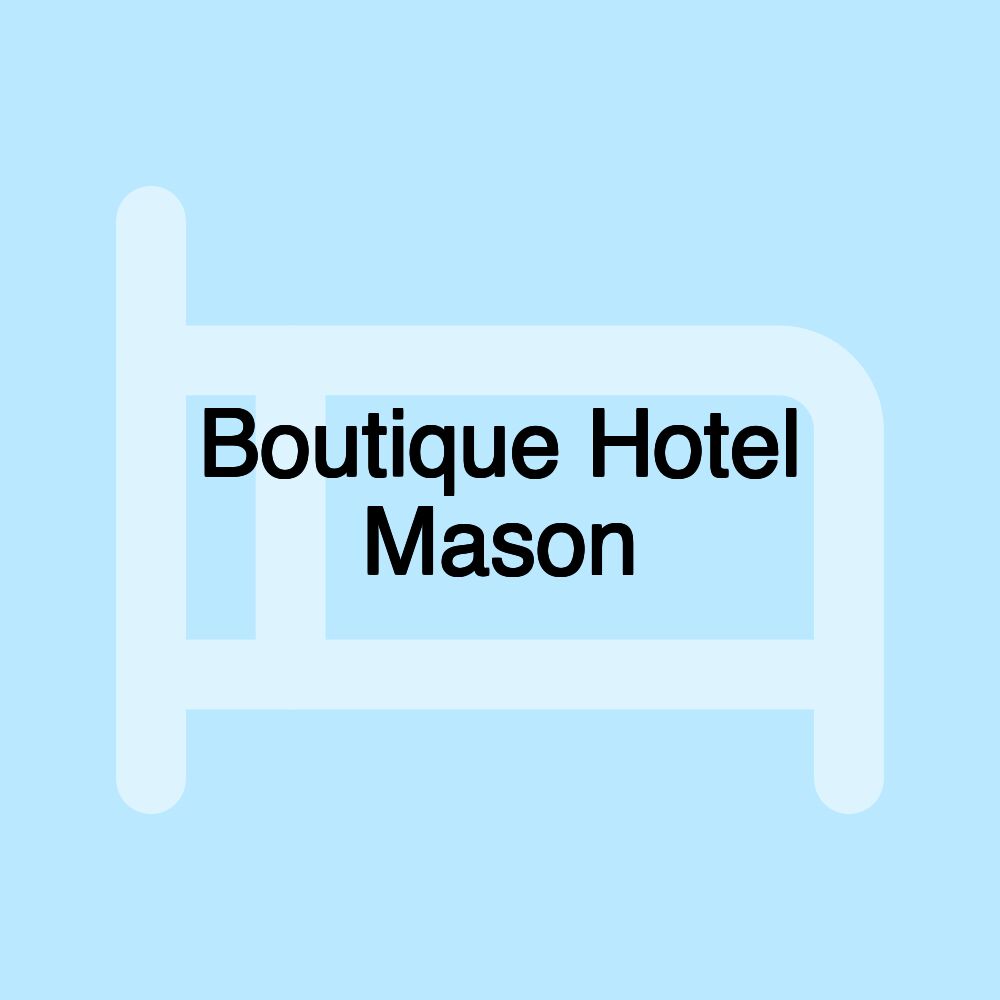 Boutique Hotel Mason