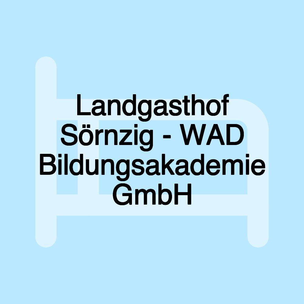 Landgasthof Sörnzig - WAD Bildungsakademie GmbH