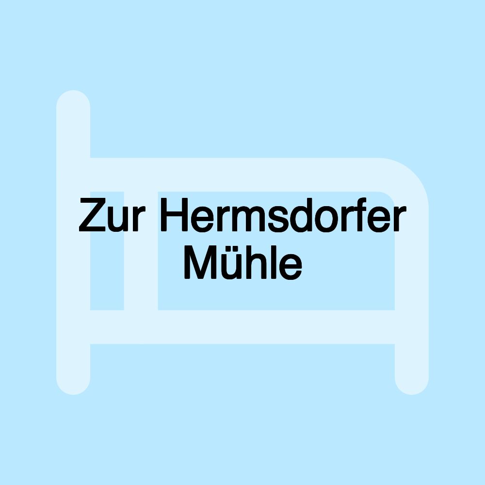 Zur Hermsdorfer Mühle