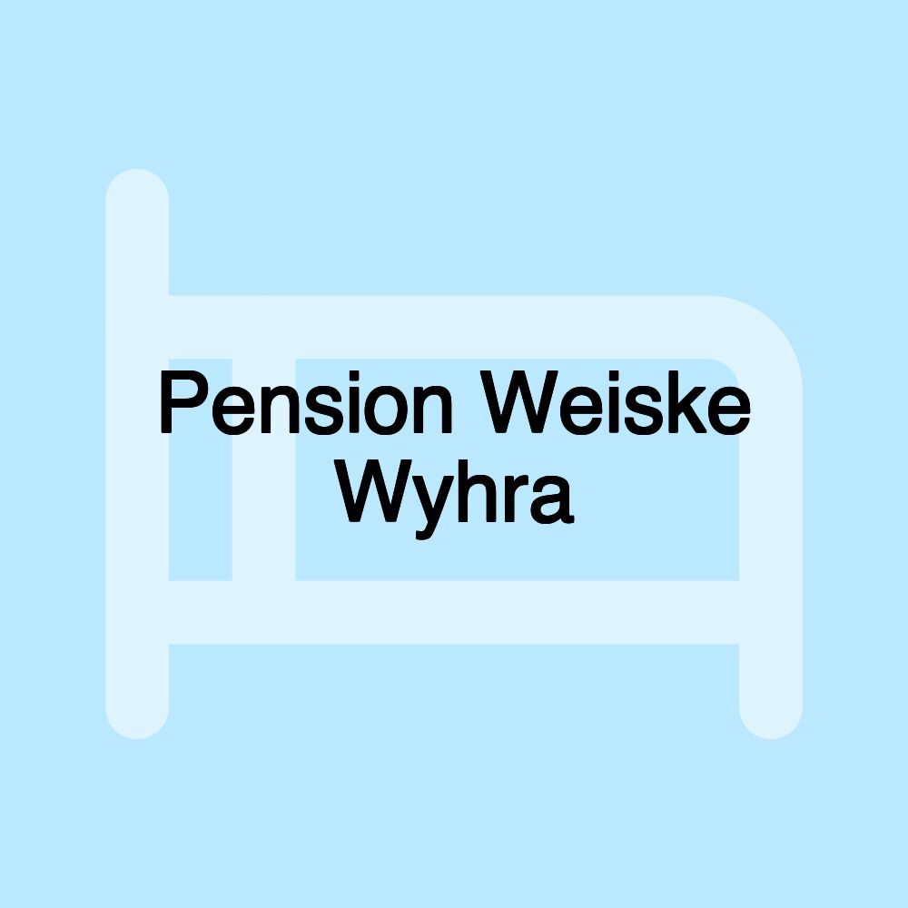 Pension Weiske Wyhra