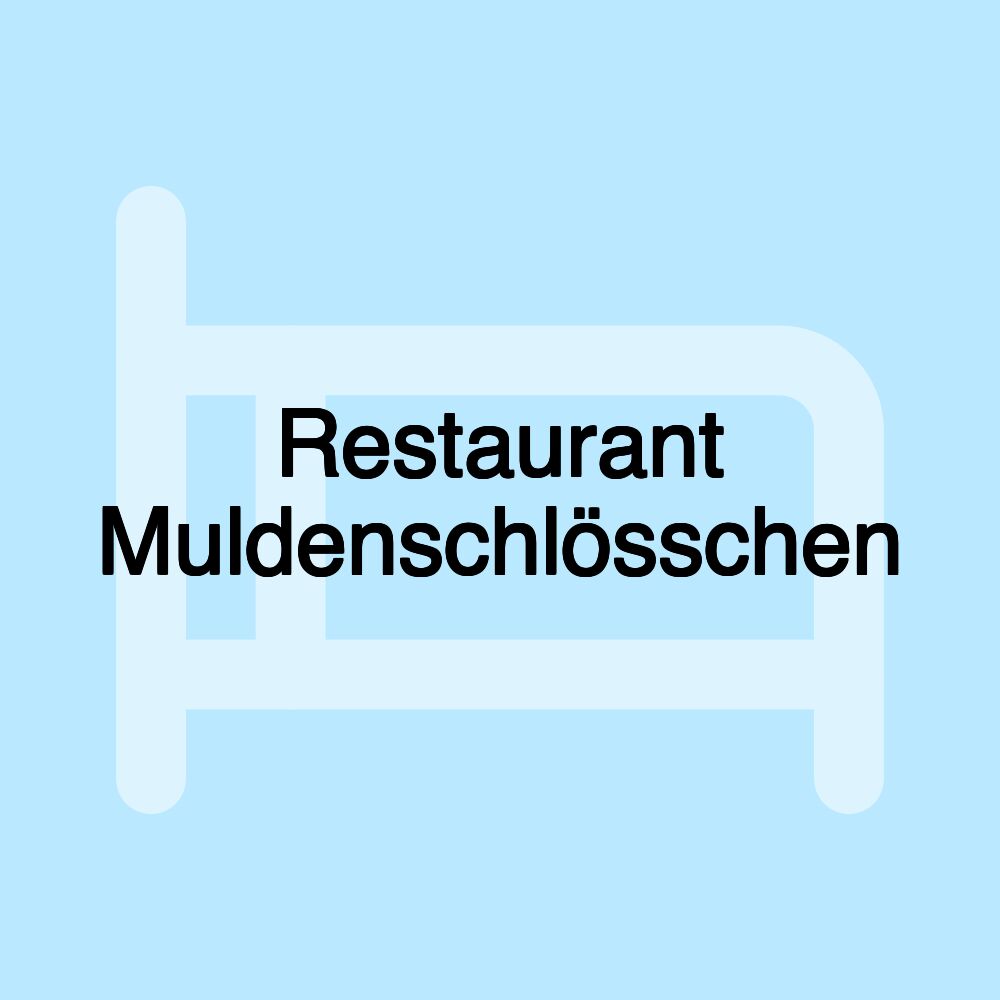 Restaurant Muldenschlösschen