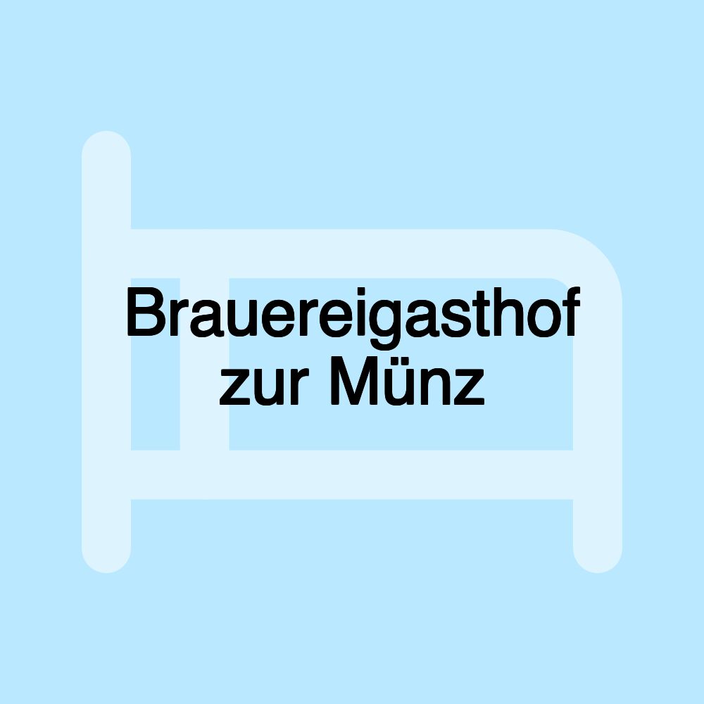 Brauereigasthof zur Münz