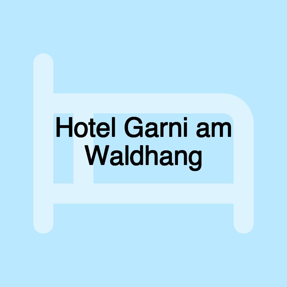 Hotel Garni am Waldhang