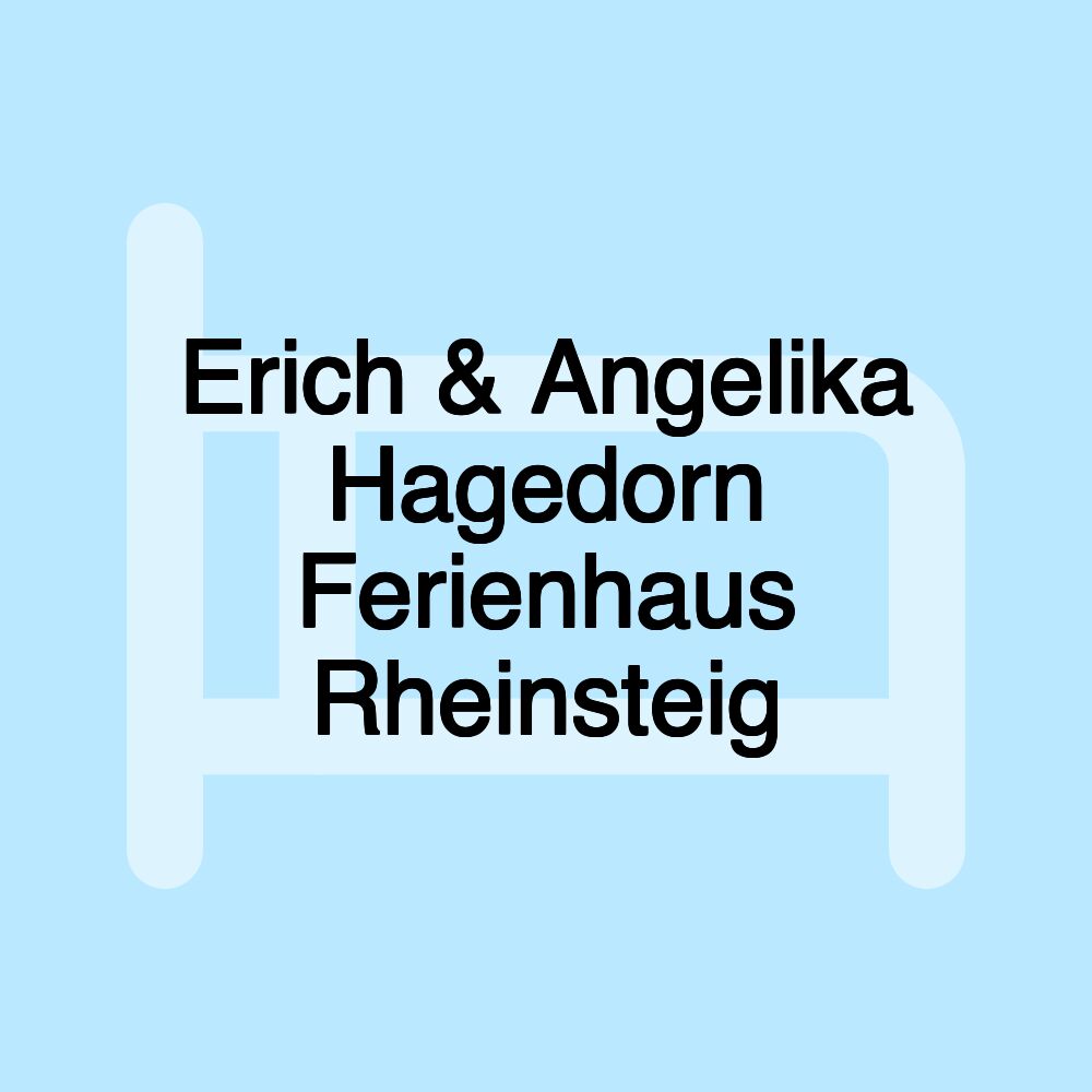 Erich & Angelika Hagedorn Ferienhaus Rheinsteig