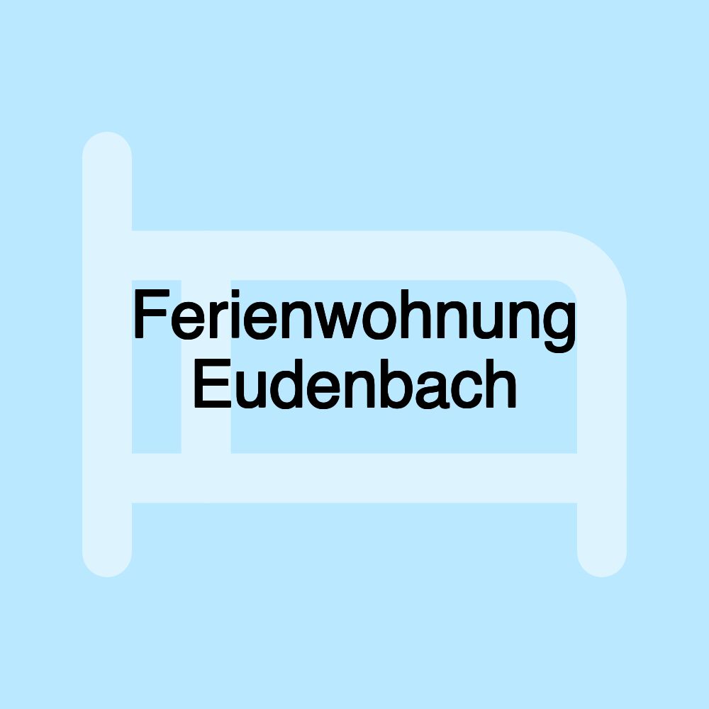 Ferienwohnung Eudenbach