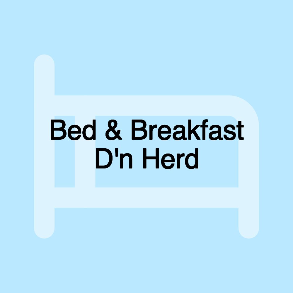 Bed & Breakfast D'n Herd