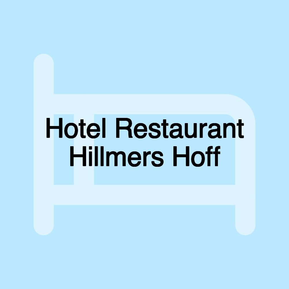 Hotel Restaurant Hillmers Hoff