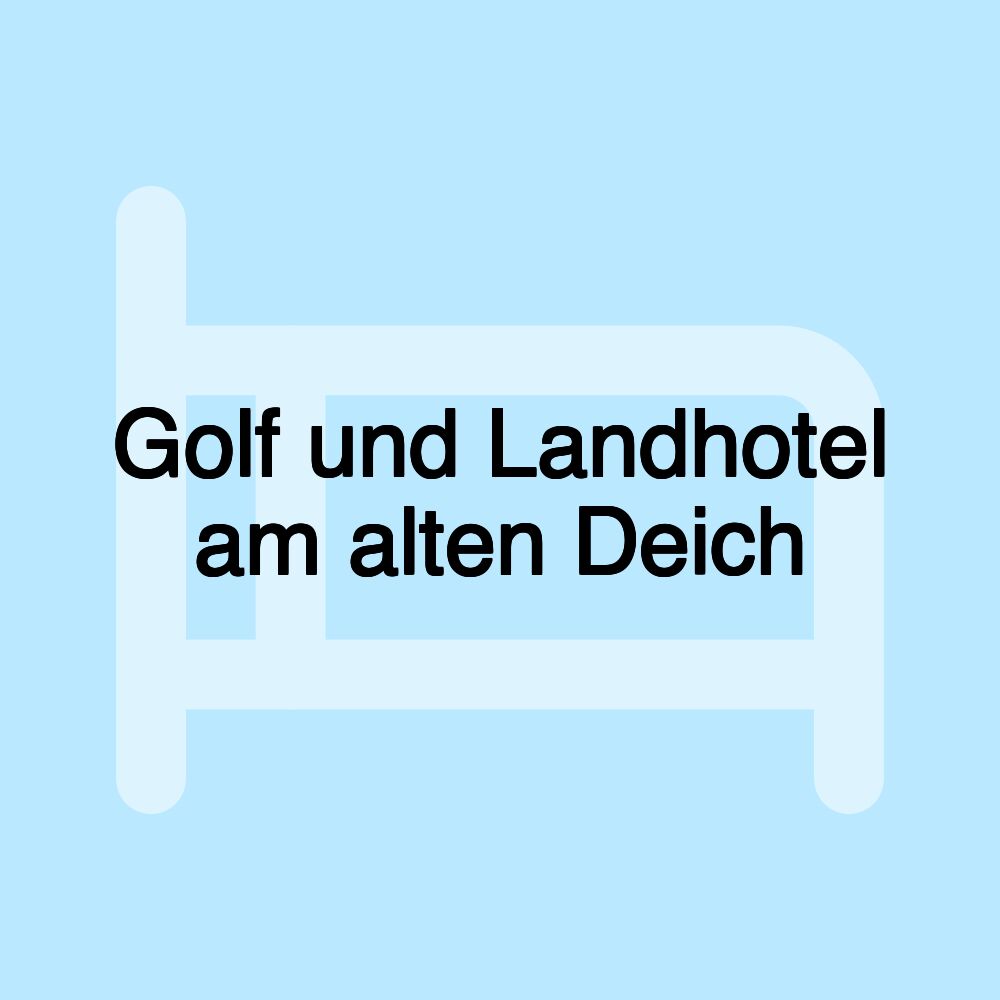 Golf und Landhotel am alten Deich