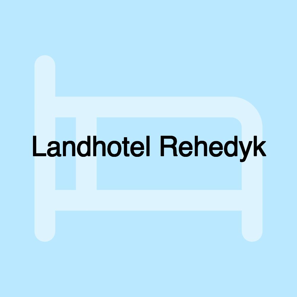 Landhotel Rehedyk