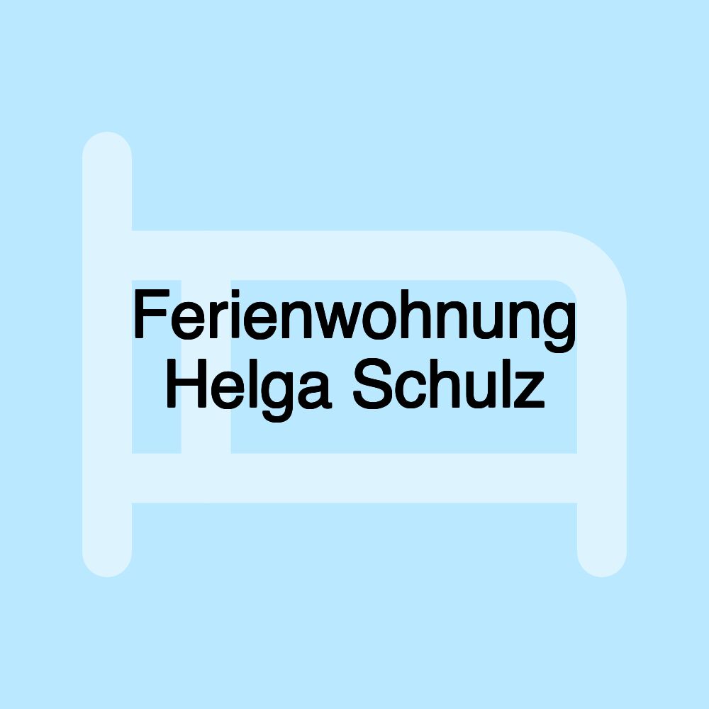 Ferienwohnung Helga Schulz