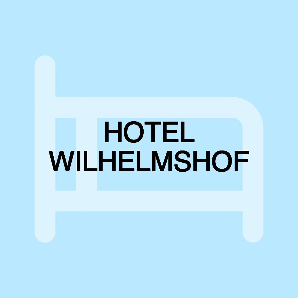 HOTEL WILHELMSHOF