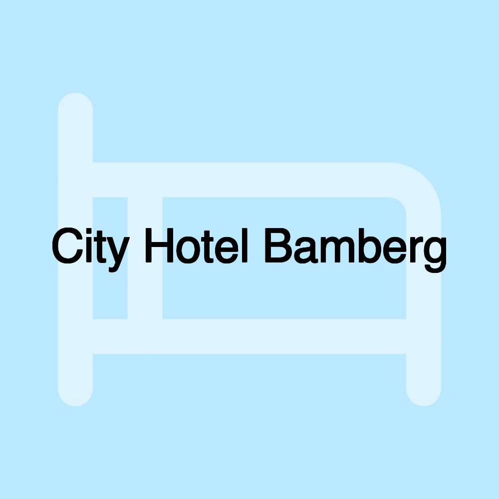 City Hotel Bamberg