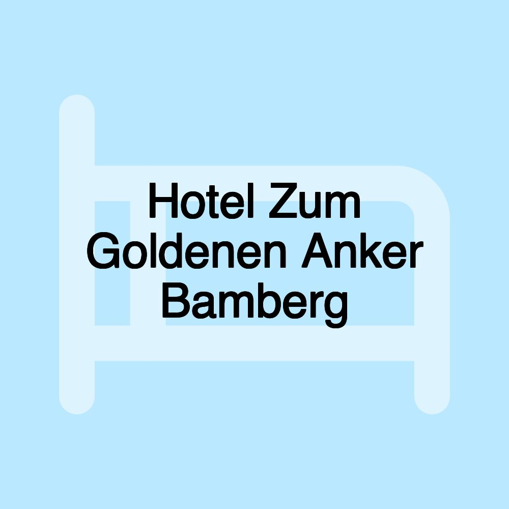 Hotel Zum Goldenen Anker Bamberg