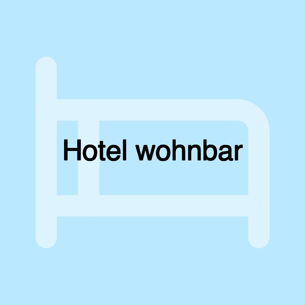 Hotel wohnbar