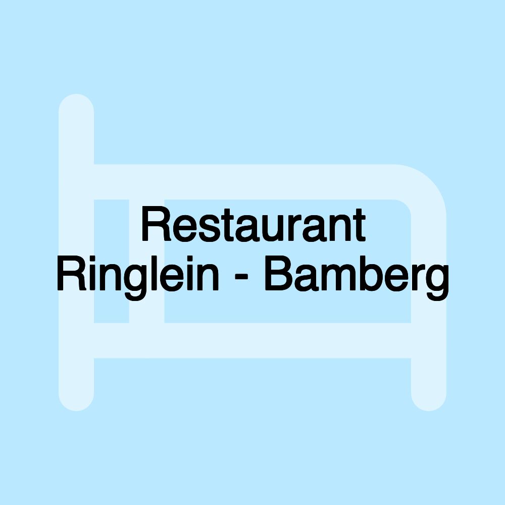 Restaurant Ringlein - Bamberg