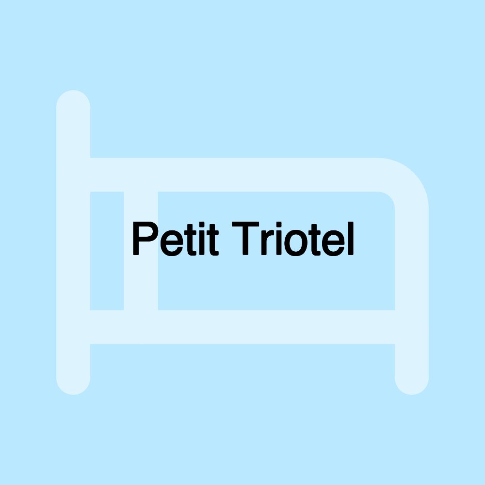 Petit Triotel