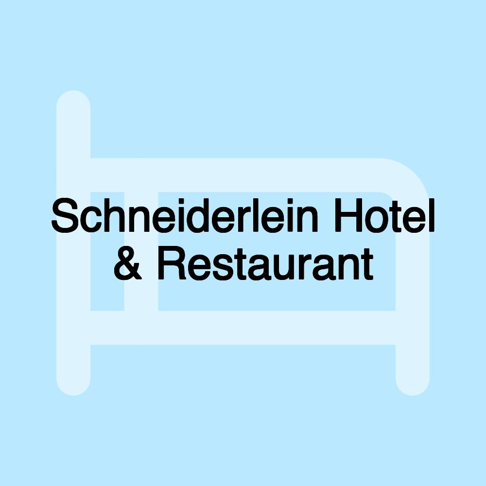 Schneiderlein Hotel & Restaurant