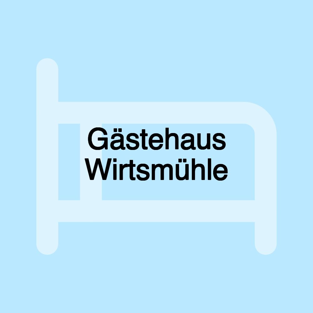 Gästehaus Wirtsmühle