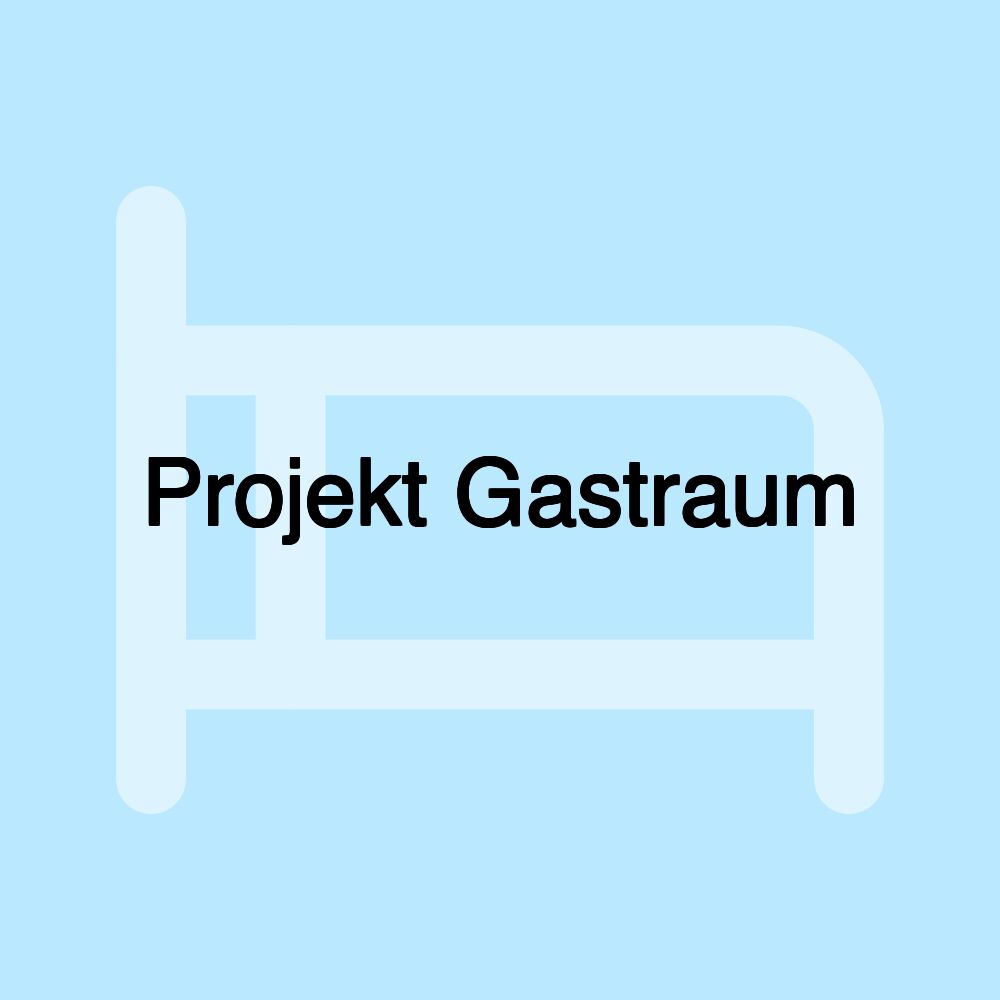 Projekt Gastraum