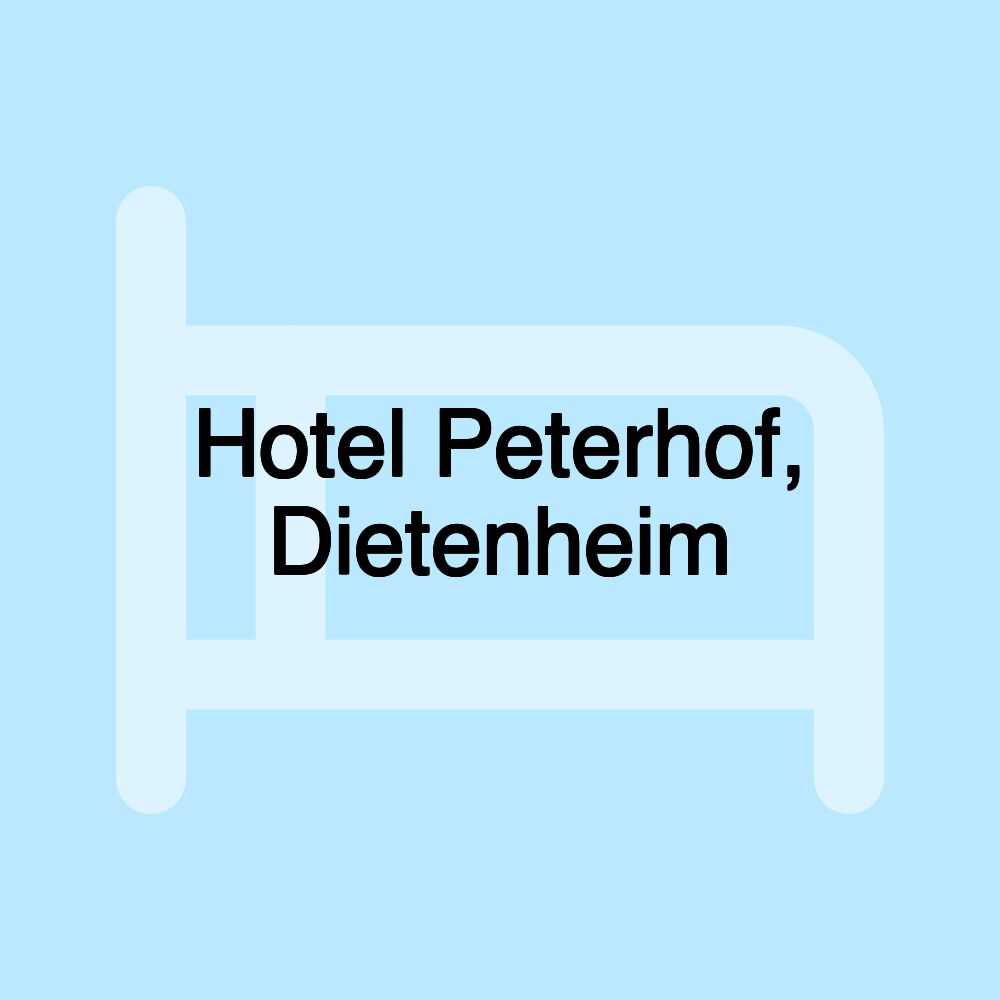 Hotel Peterhof, Dietenheim