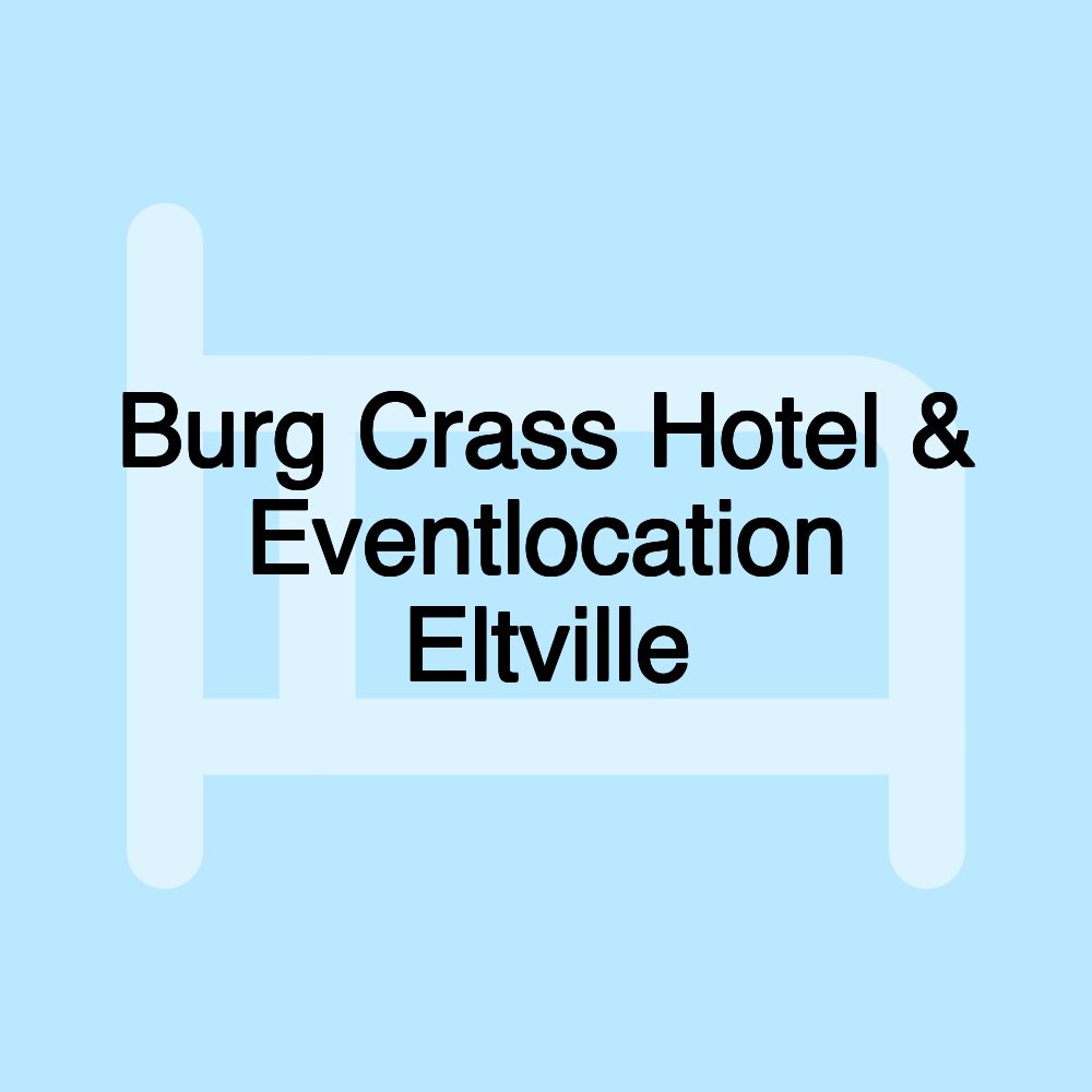 Burg Crass Hotel & Eventlocation Eltville