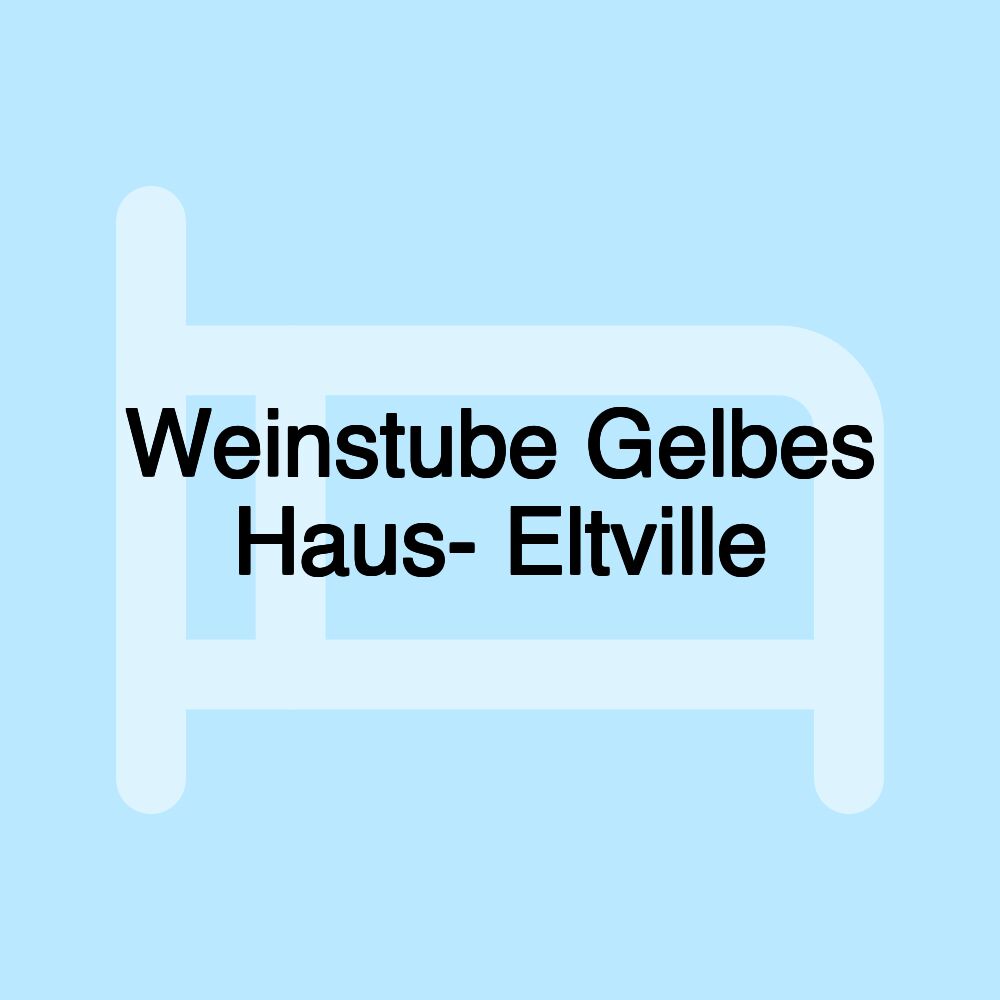 Weinstube Gelbes Haus- Eltville